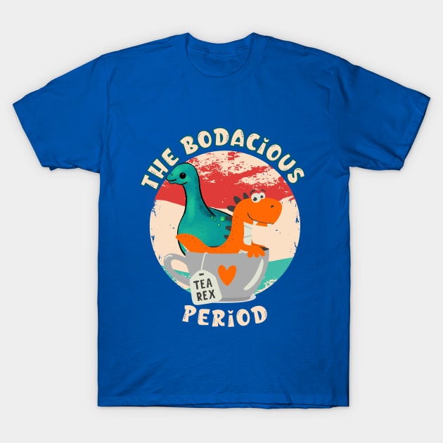 The Bodacious Period T-Shirt by yayashop